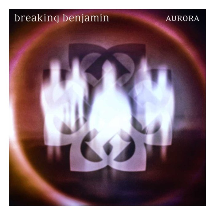 BREAKING BENJAMIN - AURORA