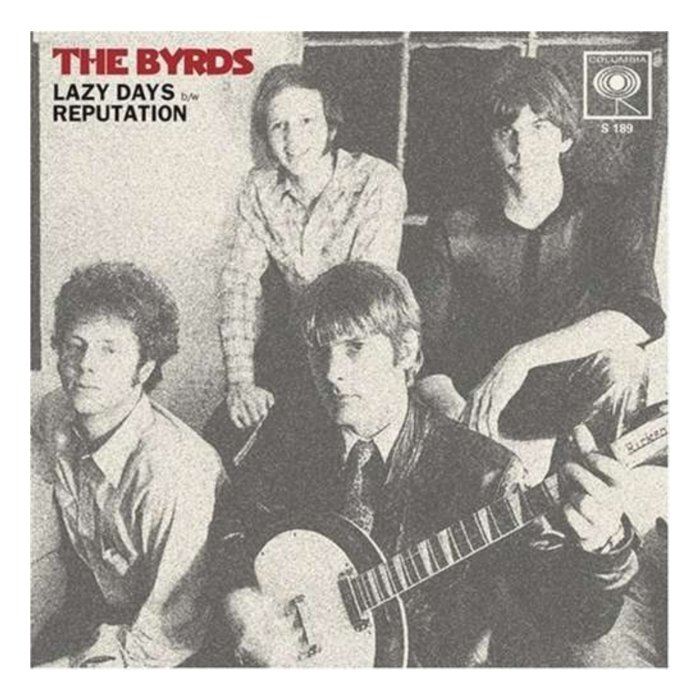 BYRDS - LAZY DAYS / REPUTATION