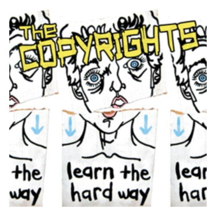 COPYRIGHTS - LEARN THE HARD WAY