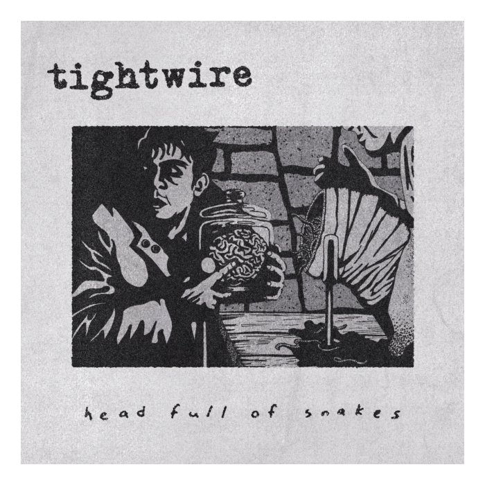 TIGHWIRE - HEAD FULL OF SNAKES