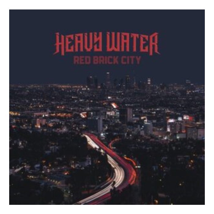 HEAVY WATER - RED BRICK CITY