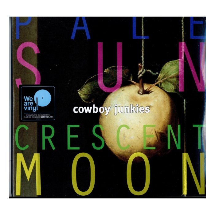 COWBOY JUNKIES - PALE SUN CRESCENT MOON