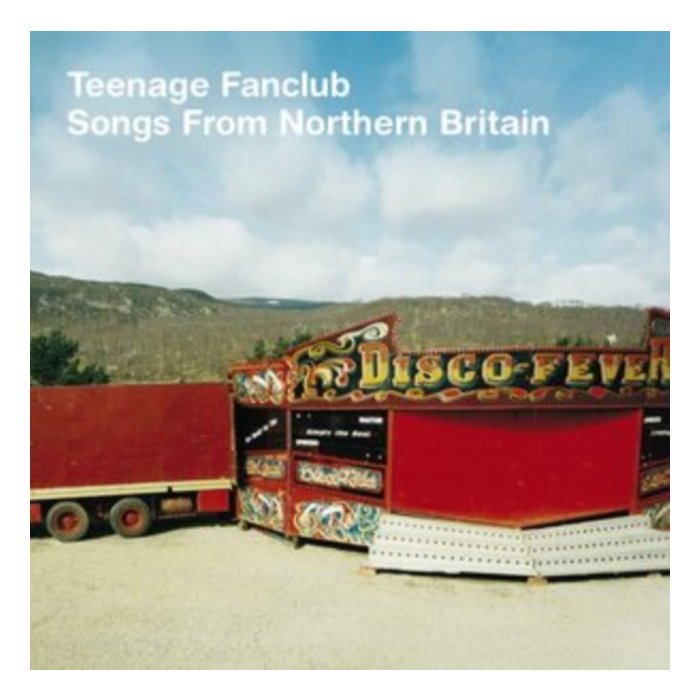 TEENAGE FANCLUB - SONGS FROM NORTHERN BRITAIN (REMASTERED)