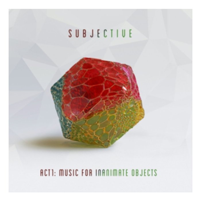 SUBJECTIVE - ACT ONE - MUSIC FOR INANIMATE OBJECTS (2 LP)