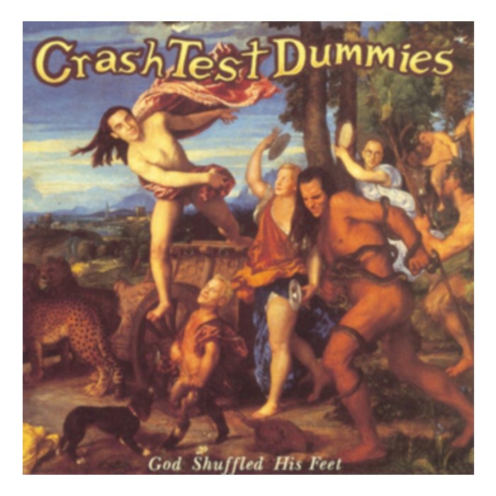 CRASH TEST DUMMIES - GOD SHUFFLED HIS FEET