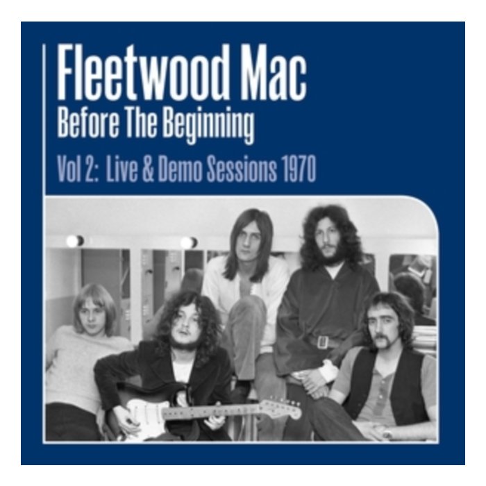 FLEETWOOD MAC - BEFORE THE BEGINNING VOL 2: LIVE & DEMO SESSIONS 1970 (3LP/180G)