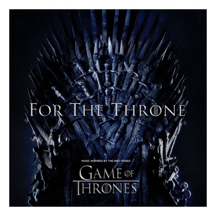 VARIOUS ARTISTS - FOR THE THRONE (MUSIC INSPIRED BY THE HBO SERIES GAME OF THRONES) (X) (140G)