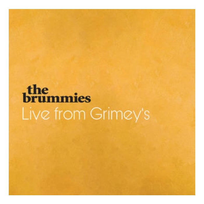 BRUMMIES - LIVE FROM GRIMEYS (TRANSLUCENT YELLOW VINYL) (RSD)