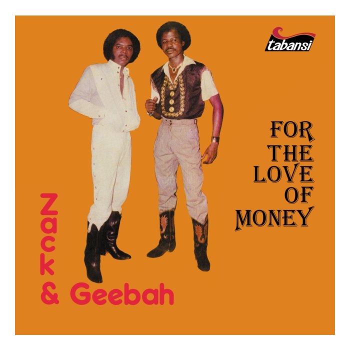 ZACK & GEEBAH - FOR THE LOVE OF MONEY