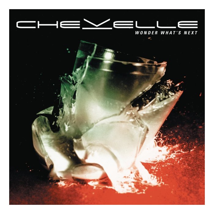 CHEVELLE - WONDER WHAT'S NEXT