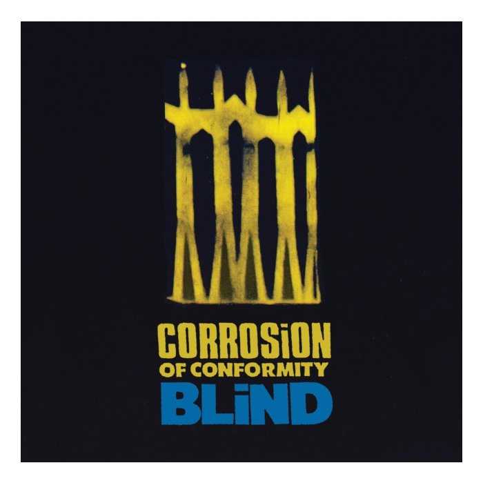 CORROSION OF CONFORMITY - BLIND