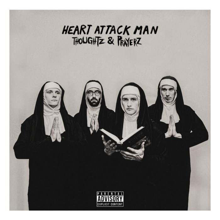 HEART ATTACK MAN - THOUGHTZ & PRAYERZ