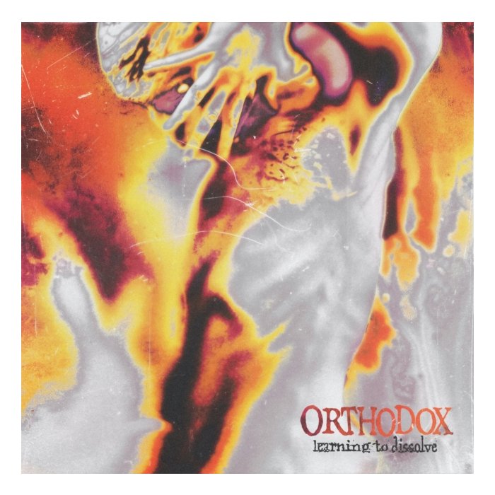 ORTHODOX - LEARNING TO DISSOLVE