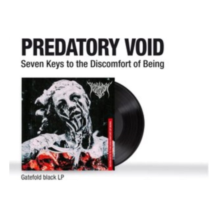 PREDATORY VOID - SEVEN KEYS TO THE DISCOMFORT OF BEING