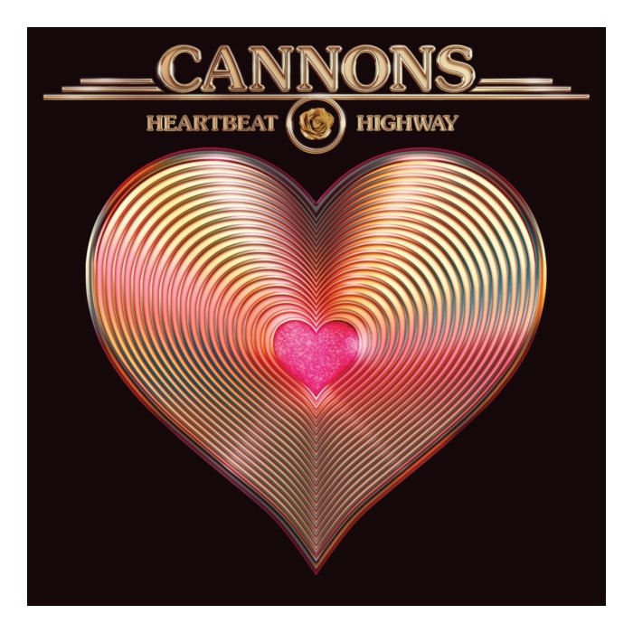 CANNONS - HEARTBEAT HIGHWAY (150G/METALLIC GOLD VINYL)