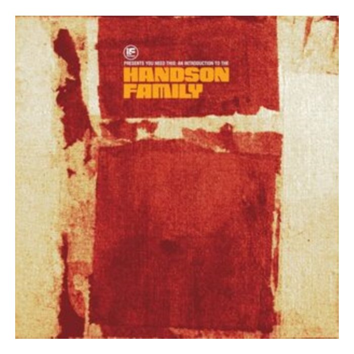 HANDSON FAMILY - IF MUSIC PRESENTS: YOU NEED THIS! AN INTRODUCTION TO THE HANDSON FAMILY (2LP)