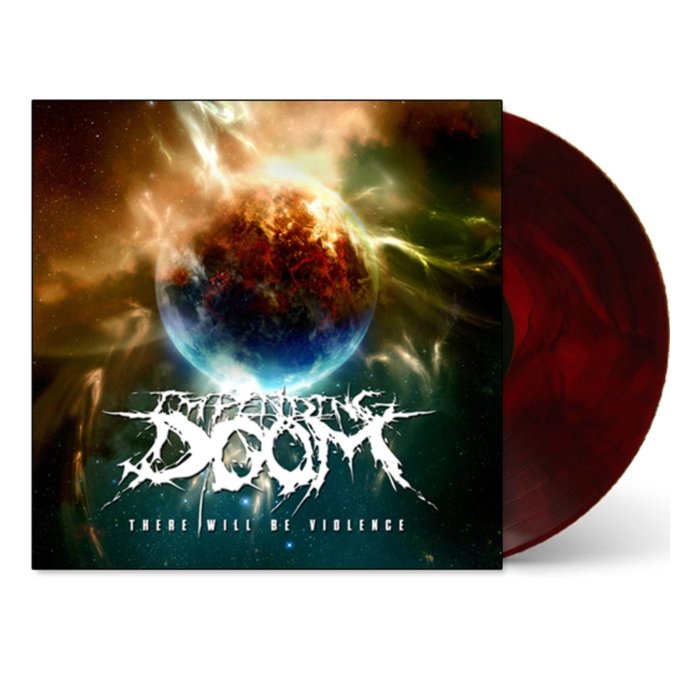 IMPENDING DOOM - THERE WILL BE VIOLENCE (BLOOD MOON VINYL)