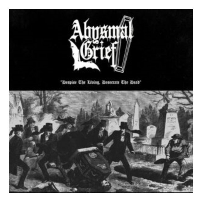 ABYSMAL GRIEF - DESPISE THE LIVING