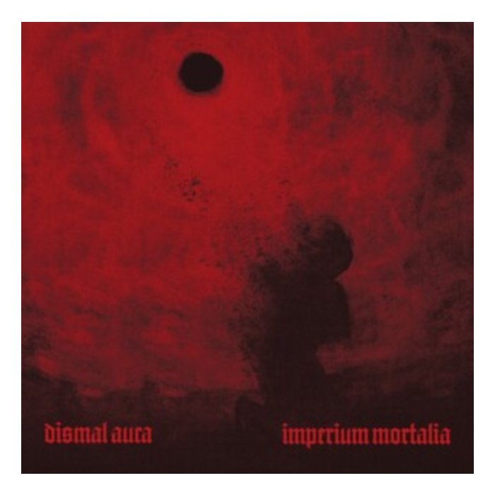 DISMAL AURA - IMPERIUM MORTALIA