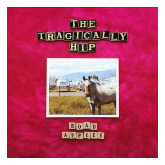 TRAGICALLY HIP - ROAD APPLES (180G)