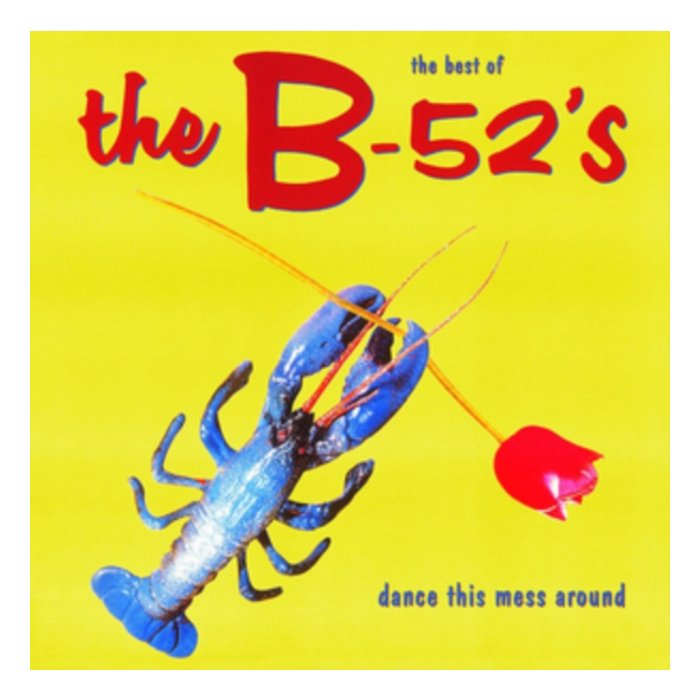 B-52'S - DANCE THIS MESS AROUND: BEST OF (180G)