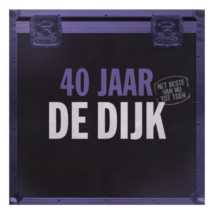 DE DIJK - 40 JAAR: HET BESTE VAN NU TOT TOEN (2LP/180G/GATEFOLD/IMPORT)