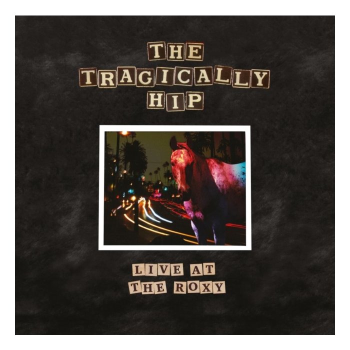 TRAGICALLY HIP - LIVE AT THE ROXY (2LP)