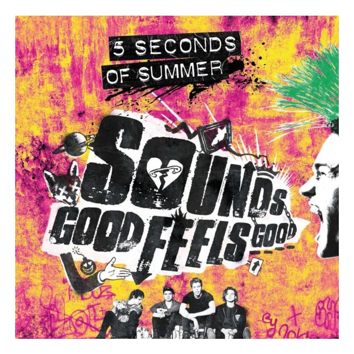 5 SECONDS OF SUMMER - SOUNDS GOOD FEELS GOOD