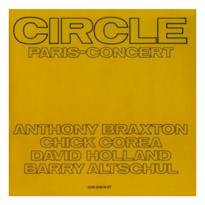 CIRCLE (COREA/BRAXTON/HOLLAND/ALTSCHUL) - PARIS CONCERT (REISSUE)