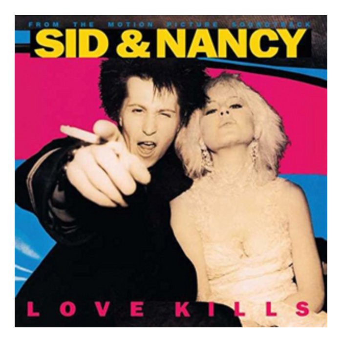 SID & NANCY: LOVE KILLS O.S.T. - SID & NANCY: LOVE KILLS O.S.T.