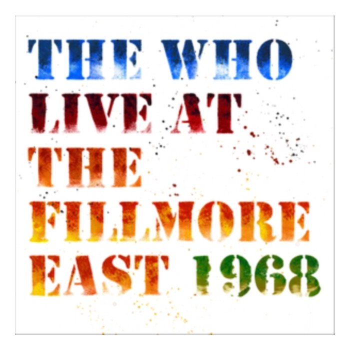 WHO - LIVE AT THE FILLMORE EAST (180G/GATEFOLD)