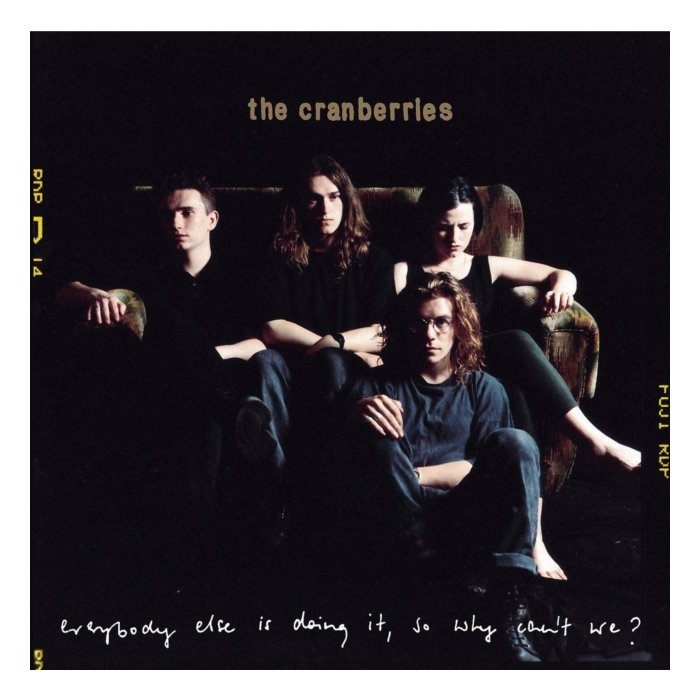 CRANBERRIES - EVERYBODY ELSE IS DOING IT SO WHY CAN'T WE (LP)