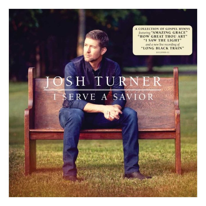 Josh Turner - I Serve A Savior