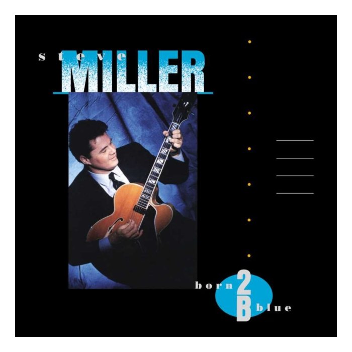 STEVE MILLER BAND - BORN 2 B BLUE  (180G)