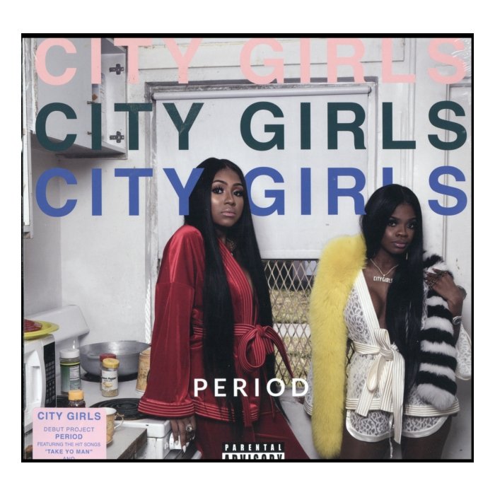 CITY GIRLS - PERIOD (X)