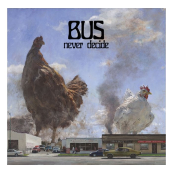 BUS - NEVER DECIDE