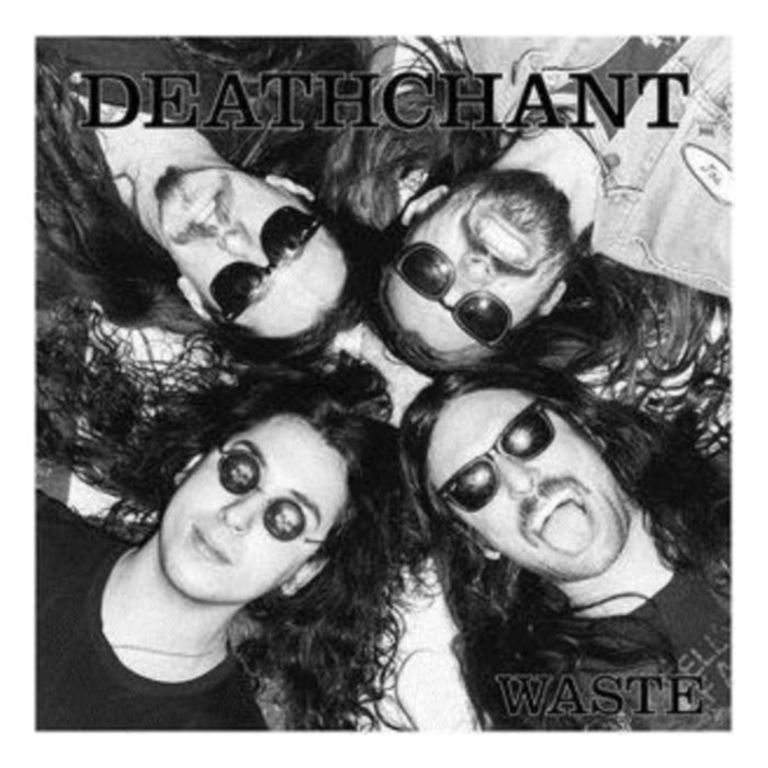 DEATHCHANT - WASTE