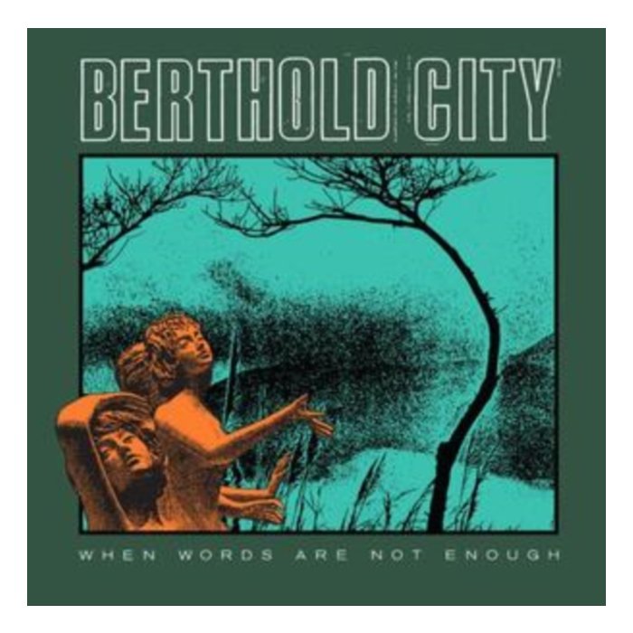 BERTHOLD CITY - WHEN WORDS ARE NOT ENOUGH