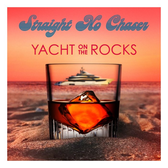 STRAIGHT NO CHASER - YACHT ON THE ROCKS