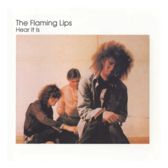 FLAMING LIPS - HEAR IT IS