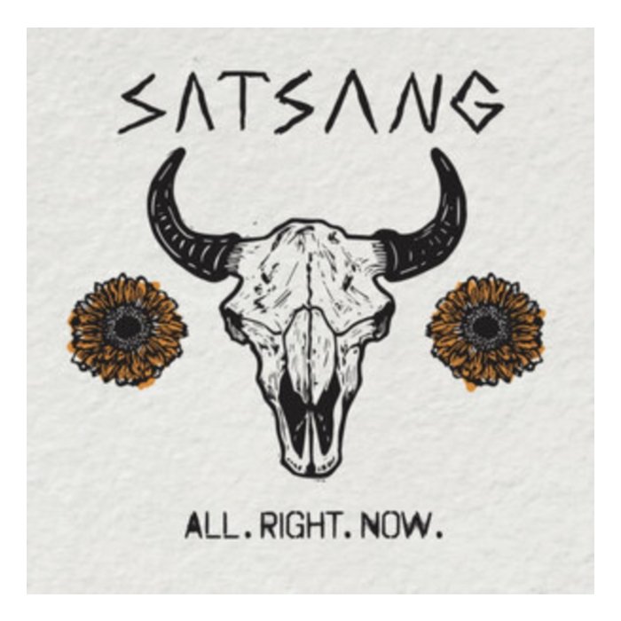 SATSANG - ALL. RIGHT. NOW.