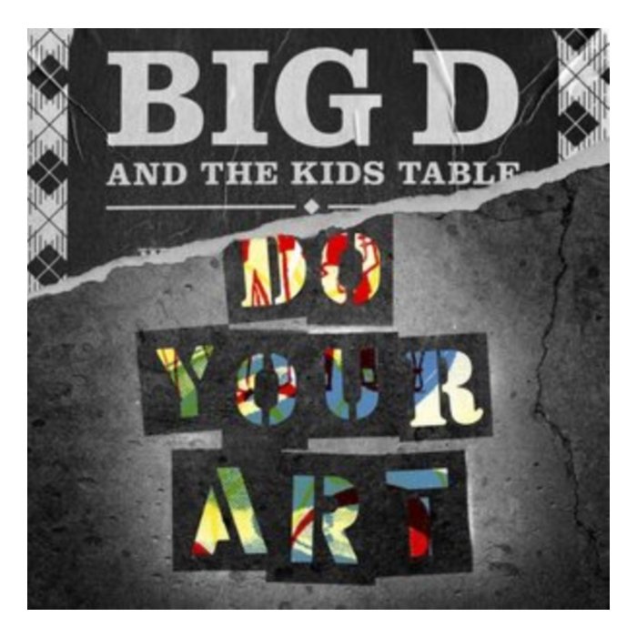 BIG D & KIDS TABLE - DO YOUR ART (2LP)