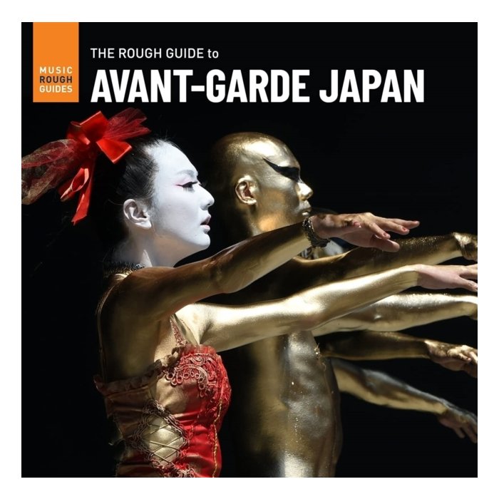 VARIOUS ARTISTS - ROUGH GUIDE TO AVANT-GARDE JAPAN