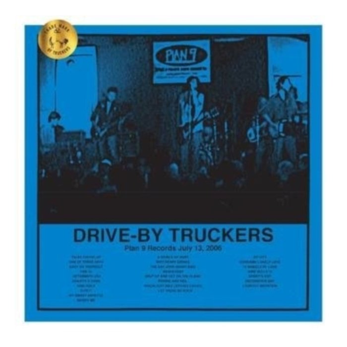 DRIVE-BY TRUCKERS - PLAN 9 RECORDS JULY 13