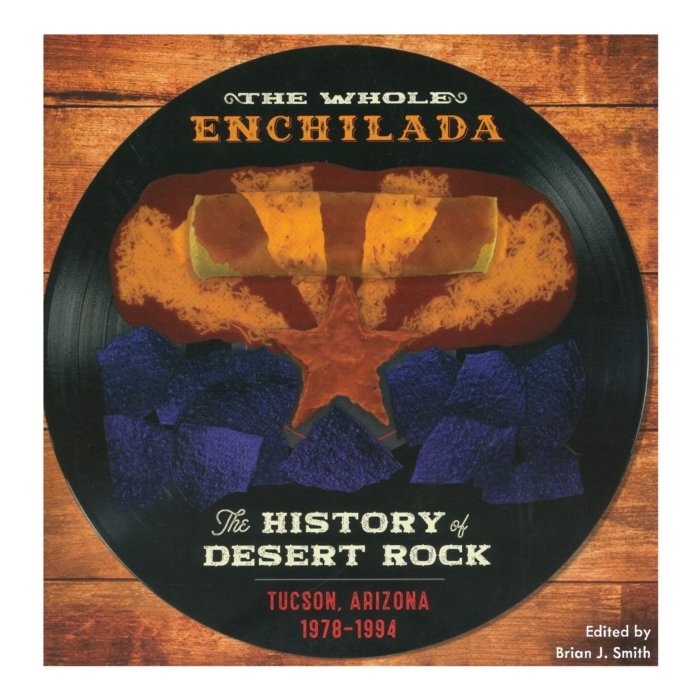 VARIOUS ARTISTS - WHOLE ENCHILADA: THE HISTORY OF DESERT ROCK 1976-94 (3LP/7INCH)