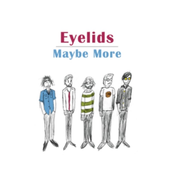 EYELIDS - MAYBE MORE (180G)