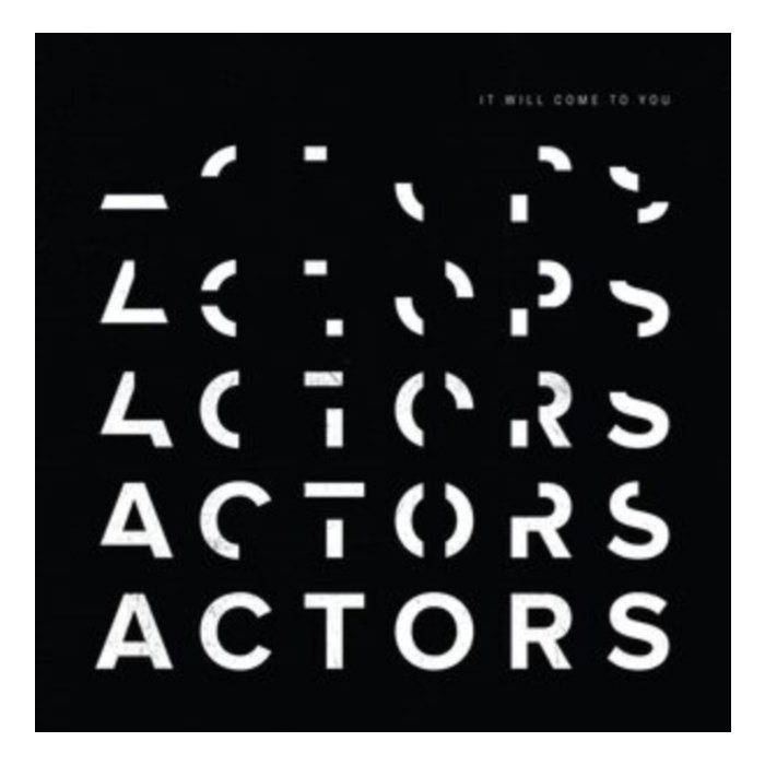 ACTORS - IT WILL COME TO YOU (SPLATTER VINYL)