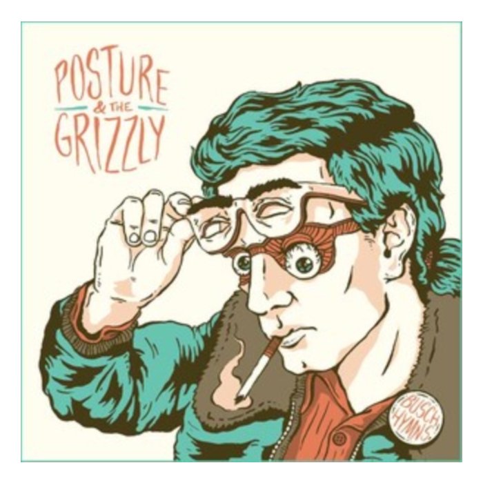 POSTURE & THE GRIZZLY - BUSCH HYMNS (10TH ANNIVERSARY REMASTER/GREEN TEA VINYL)