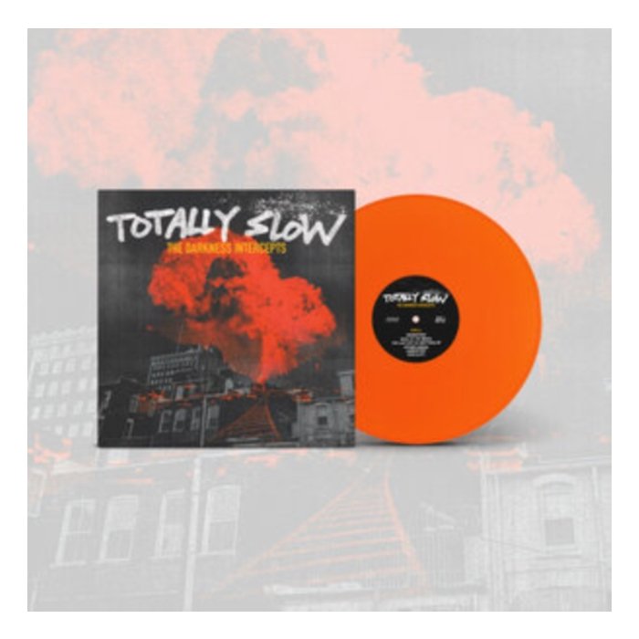 TOTALLY SLOW - DARKNESS INTERCEPTS (NEON ORANGE VINYL)