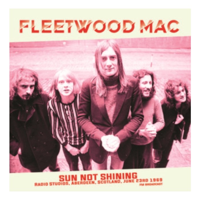 FLEETWOOD MAC - SUN NOT SHINING (RADIO STUDIOS